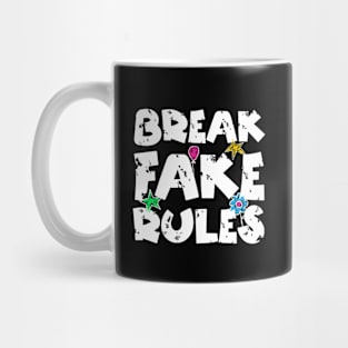 Break Fake Rules Mug